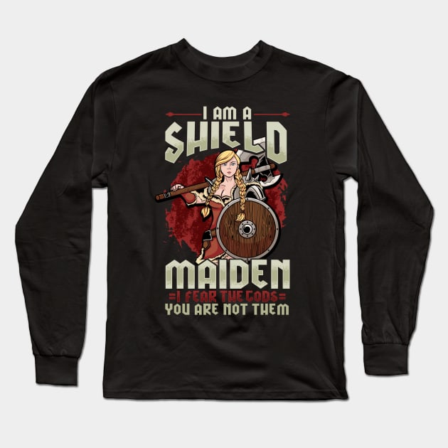 I'm A Shield Maiden - Viking Warrior Girl Gift Long Sleeve T-Shirt by biNutz